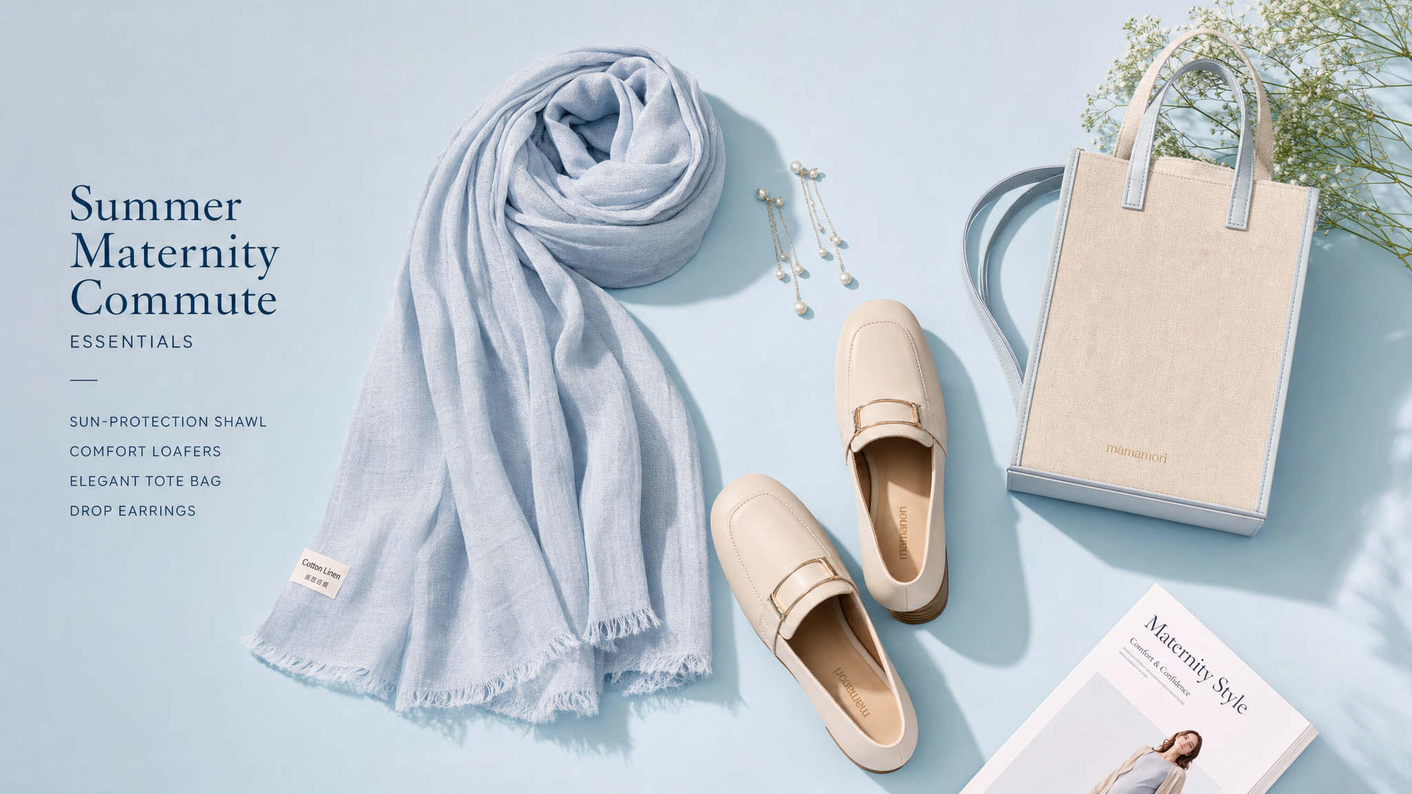 A stylish flatlay of summer maternity commute essentials on a clean pastel background. Includes a light misty blue sun-protection shawl made of breathable cotton linen, a pair of comfortable low-heel wide-toe loafers with anti-slip soles, a small vertical elegant tote bag, and delicate long drop earrings. Soft studio lighting, minimalist aesthetic, commercial product photography, highly detailed, 8k.